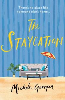 The Staycation: This summer's hilarious tale of heartwarming friendship, fraught families and happy ever afters