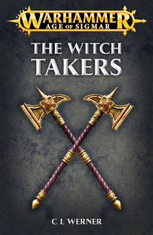 The Witch Takers - C L Werner