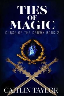 Ties of Magic (Curse of the Crown Book 2)