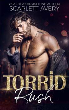 Torrid Rush: A Single Dad Romance (Bad Boy Studs Book 3)