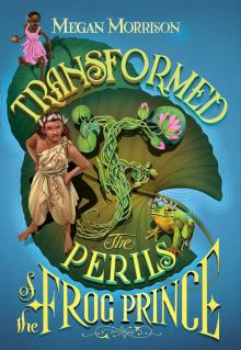 Transformed: The Perils of the Frog Prince