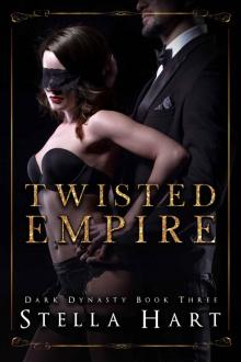 Twisted Empire: Dark Dynasty Book 3