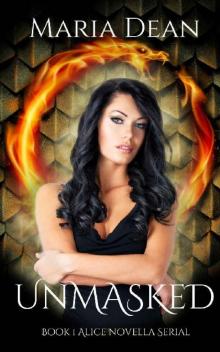 Unmasked: A dragon shifter paranormal romance (Alice Novella Serial Book 1)