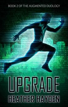 Upgrade (Augmented Duology Book 2)