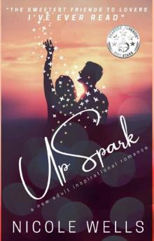 UpSpark: A New Adult Inspirational Romance (The Five Elements Book 1)