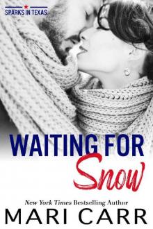 Waiting for Snow (Sparks in Texas Book 7)