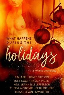 What Happens During the Holidays: A Holiday Anthology