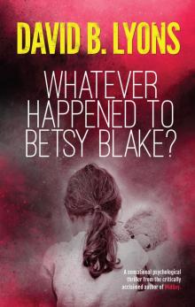 Whatever Happened to Betsy Blake?