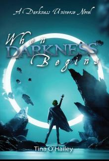 When Darkness Begins