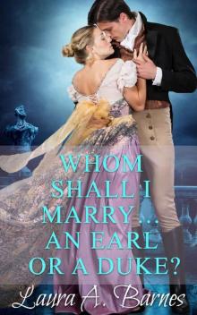 Whom Shall I Marry... An Earl or A Duke? (Tricking the Scoundrels Book 2)