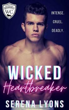 Wicked Heartbreaker: A Dark College Bully Romance (Westforde College Book 1)