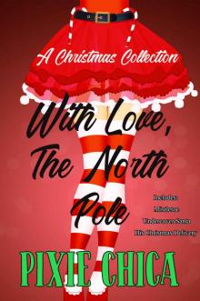 With Love, The North Pole: Christmas Collection (Pixie Christmas Collection Book 1)