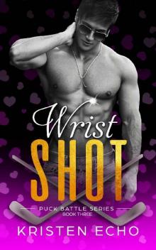 Wrist Shot (Puck Battle Book 3)