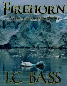 Firehorn: A Dwarf Fortress Story - Part One
