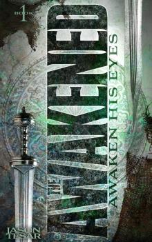 Awaken His Eyes: The Awakened Book One