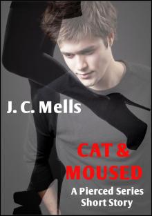 Cat &amp; Moused: A Pierced Series Short Story