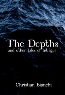 The Depths and other tales of Intrigue