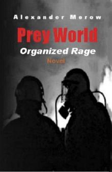 Prey World - Organized Rage