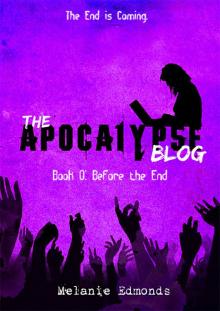 The Apocalypse Blog Book 0: Before the End