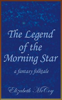 The Legend of the Morning Star