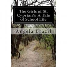 The Girls of St. Cyprian's: A Tale of School Life