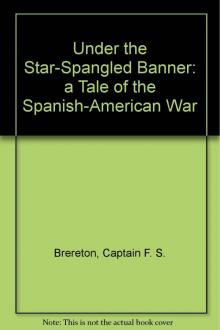 Under the Star-Spangled Banner: A Tale of the Spanish-American War