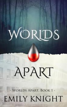 Worlds Apart (Worlds Apart Vampire Romance, Book One)