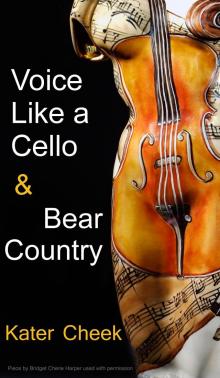 Voice Like a Cello &amp; Bear Country