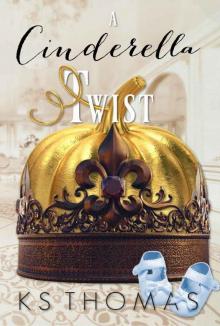 A Cinderella Twist: A Contemporary Royal Romance