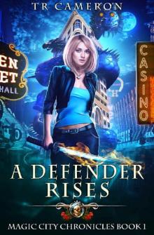 A Defender Rises (Magic City Chronicles Book 1)