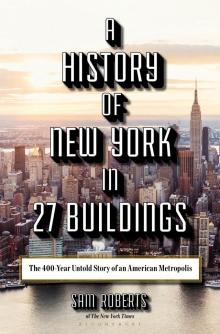 A History of New York in 27 Buildings