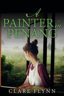 A Painter in Penang: A Gripping Story of the Malayan Emergency