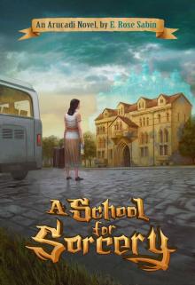 A School for Sorcery (Arucadi Series Book 6)