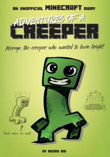 Adventures of a Creeper