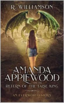 Amanda Applewood and the Return of the False King: An Everworld Book