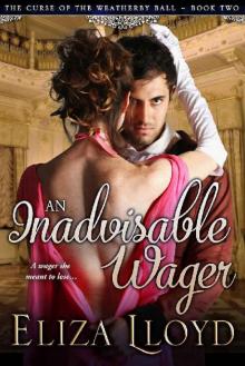 An Inadvisable Wager (The Curse of the Weatherby Ball Book 2)