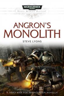 Angron's Monolith - Steve Lyons