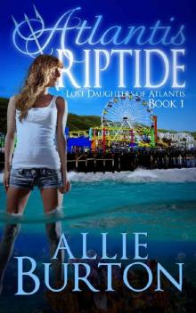 Atlantis Riptide: Lost Daughters of Atlantis Book 1