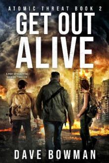 Atomic Threat (Book 2): Get Out Alive