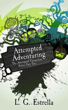 Attempted Adventuring (The Attempted Vampirism Series Book 2)