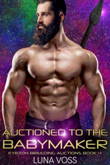 Auctioned To The Babymaker (Kyrzon Breeding Auction Book 4)