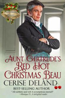 Aunt Gertrude's Red Hot Christmas Beau: Christmas Belles, Book 6