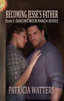 Becoming Jesse's Father (Dancing Moon Ranch Book 5)