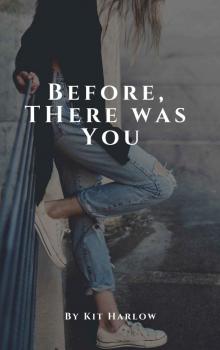 Before, There Was You