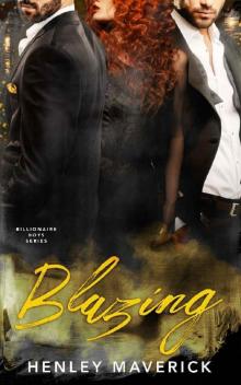 Blazing: A Billionaire Boys MFM Menage novel
