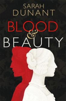 Blood & Beauty: A Novel of the Borgias