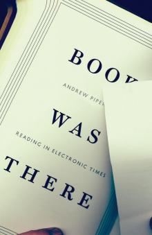 Book Was There- Reading in Electronic Times