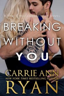 Breaking Without You: A Fractured Connections Novel