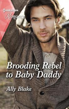 Brooding Rebel to Baby Daddy