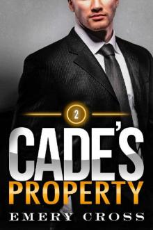 Cade's Property 2: Alpha Billionaire Romance